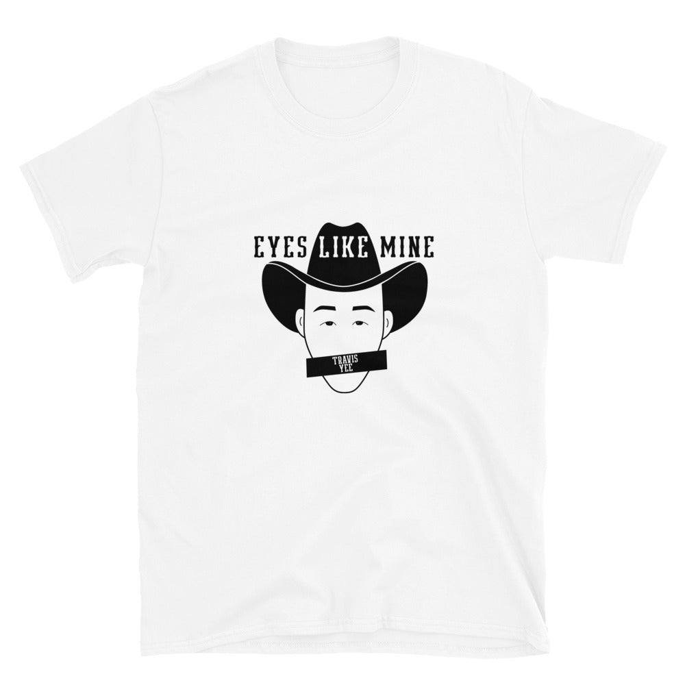 "Eyes Like Mine" T-Shirt