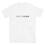 "Yee to Yeehaw" T-Shirt